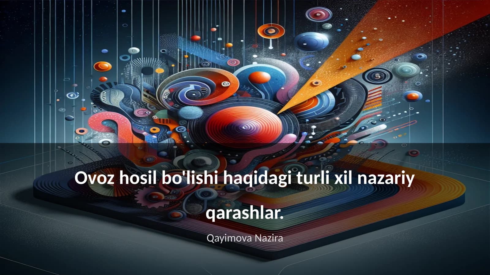 Ovoz hosil bo'lishi haqidagi turli xil nazariy qarashlar
