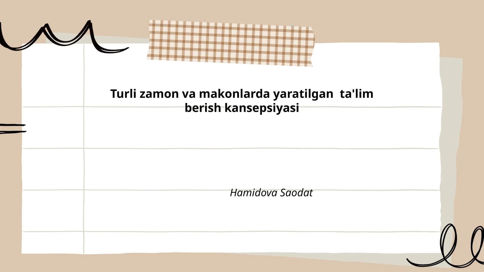 Turli zamon va makonlarda yaratilgan ta'lim berish kansepsiyasi