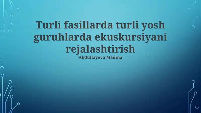 Turli fasillarda turli yosh guruhlarda ekuskursiyani rejalashtirish