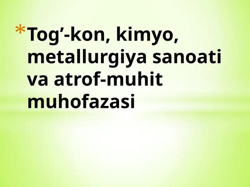Tog’-kon, kimyo, metallurgiya sanoati va atrof-muhit muhofazasi