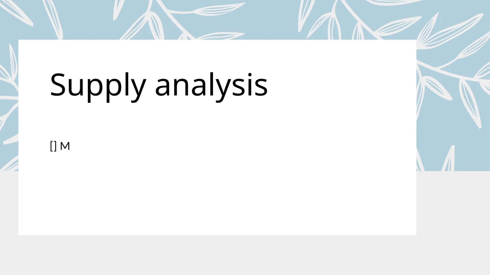 Supply analysis