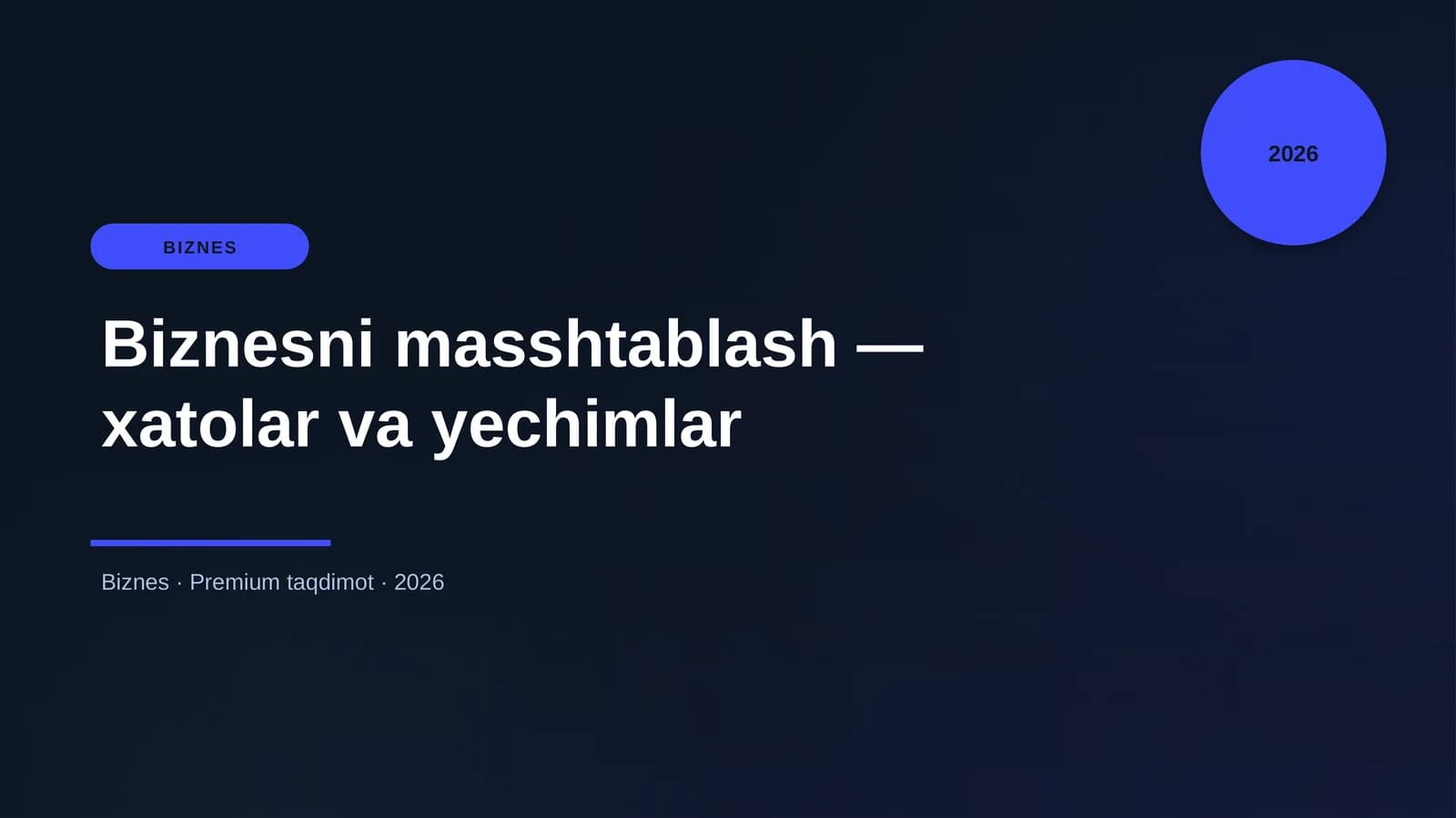 Biznesni masshtablash — xatolar va yechimlar