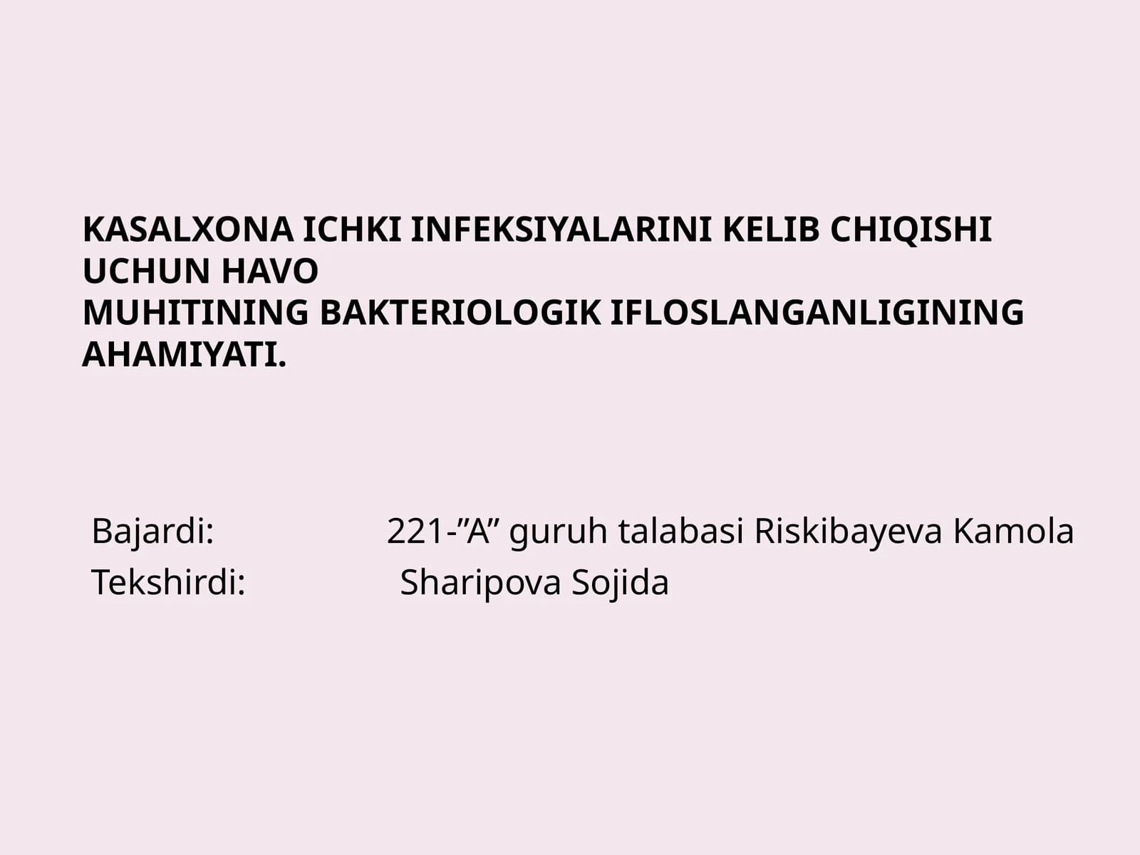 Kasalxona ichki infeksiyalarini kelib chiqishi uchun havo muhitining bakteriologik ifloslanganligini ahamiyati