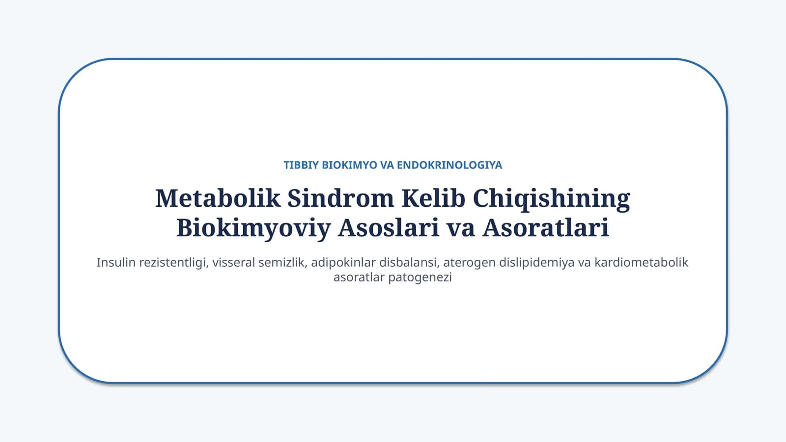 Metabolik sindrom: biokimyoviy asoslari va asoratlari — 15 slayd