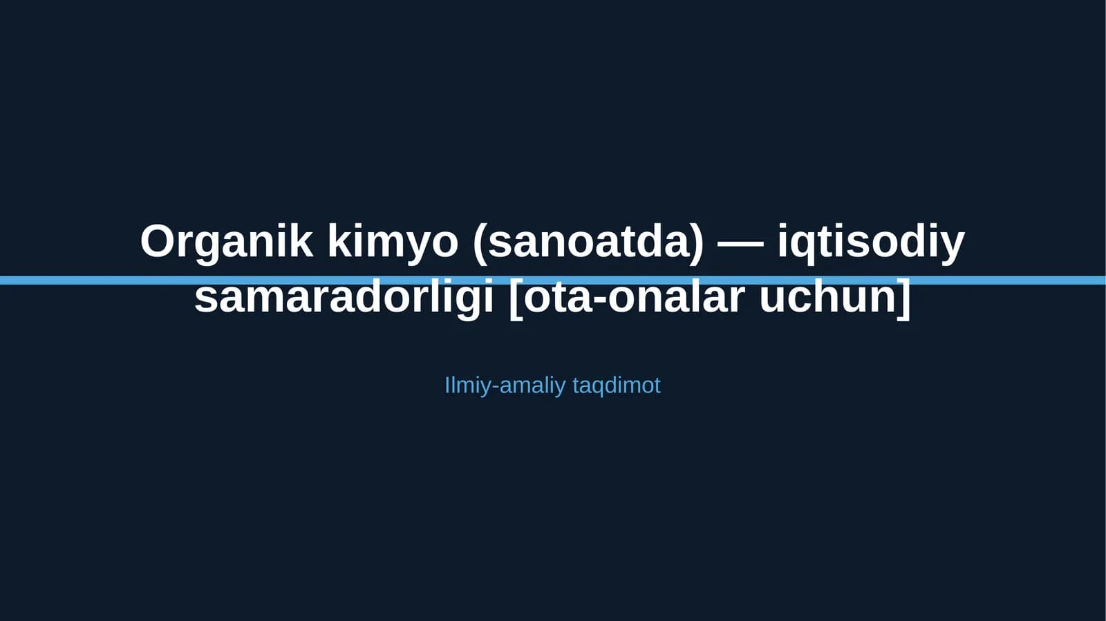 Organik kimyo (sanoatda) — iqtisodiy samaradorligi [ota-onalar uchun]