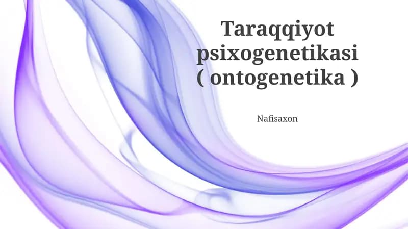 Taraqqiyot psixogenetikasi ( ontogenetika )