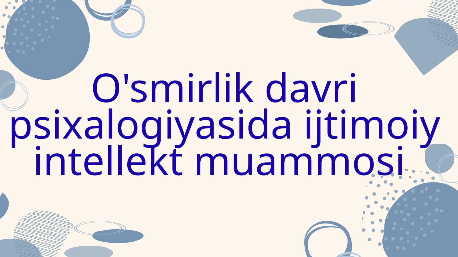 O'smirlik davri psixalogiyasida ijtimoiy intellekt muammosi