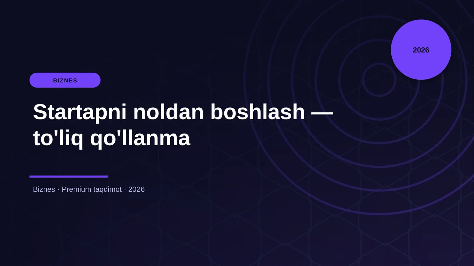 Startapni noldan boshlash — to'liq qo'llanma