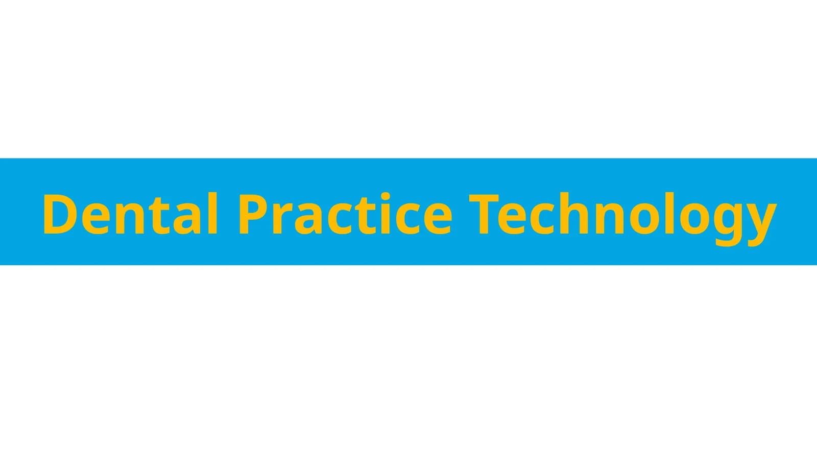 Dental Practice Technology
