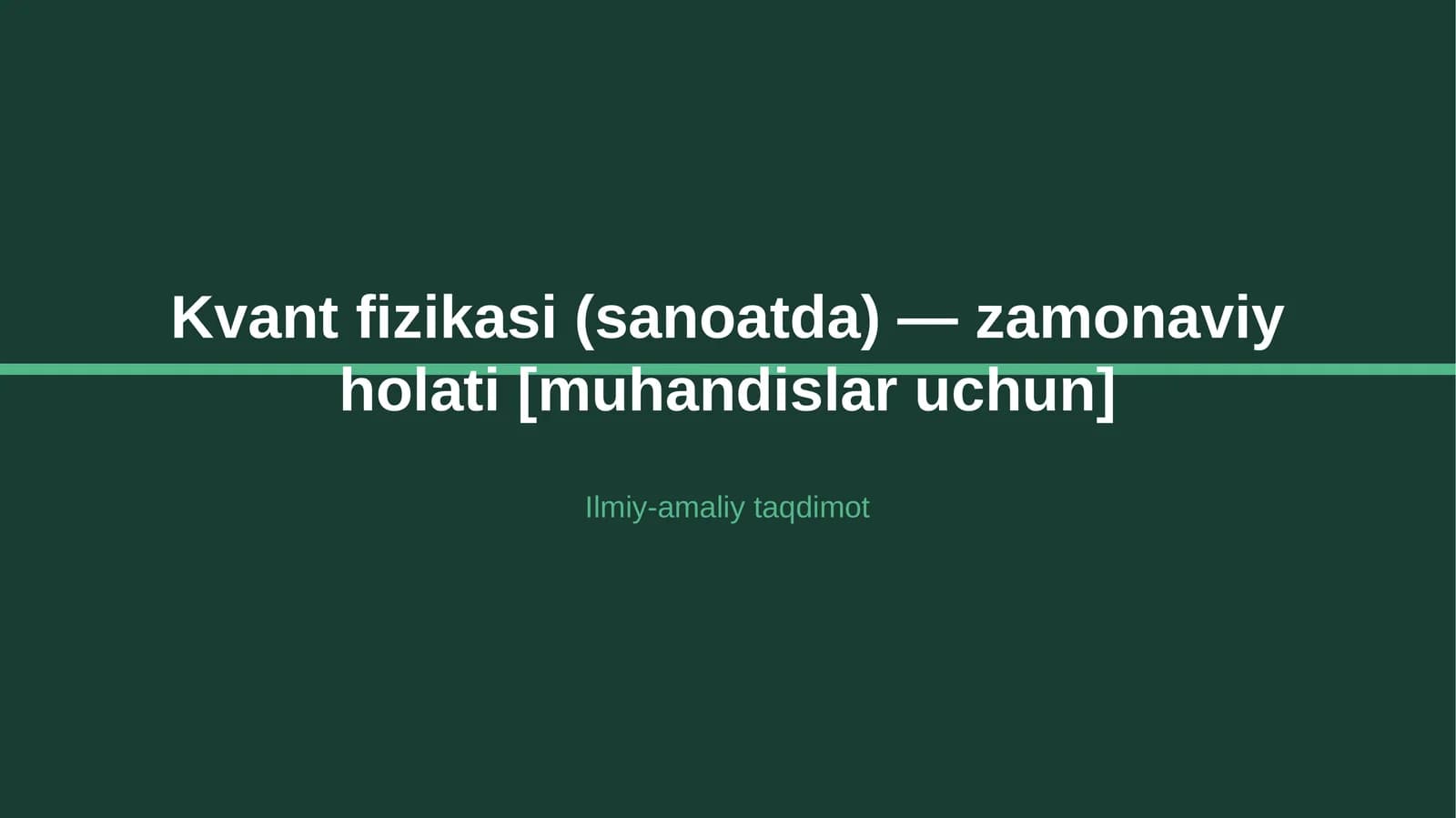 Kvant fizikasi (sanoatda) — zamonaviy holati [muhandislar uchun]