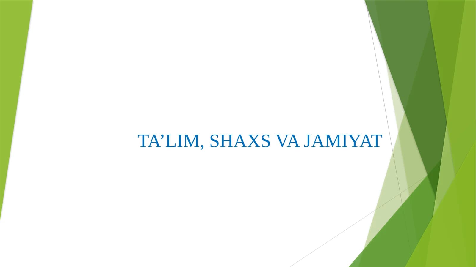 TA’LIM, SHAXS VA JAMIYAT