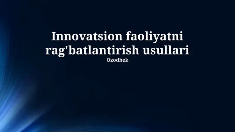 Innovatsion Faoliyatni Rag'batlantirish Usullari