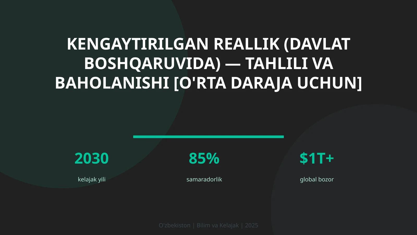 KENGAYTIRILGAN REALLIK (DAVLAT BOSHQARUVIDA) — TAHLILI VA BAHOLANISHI [O'RTA DARAJA UCHUN]
