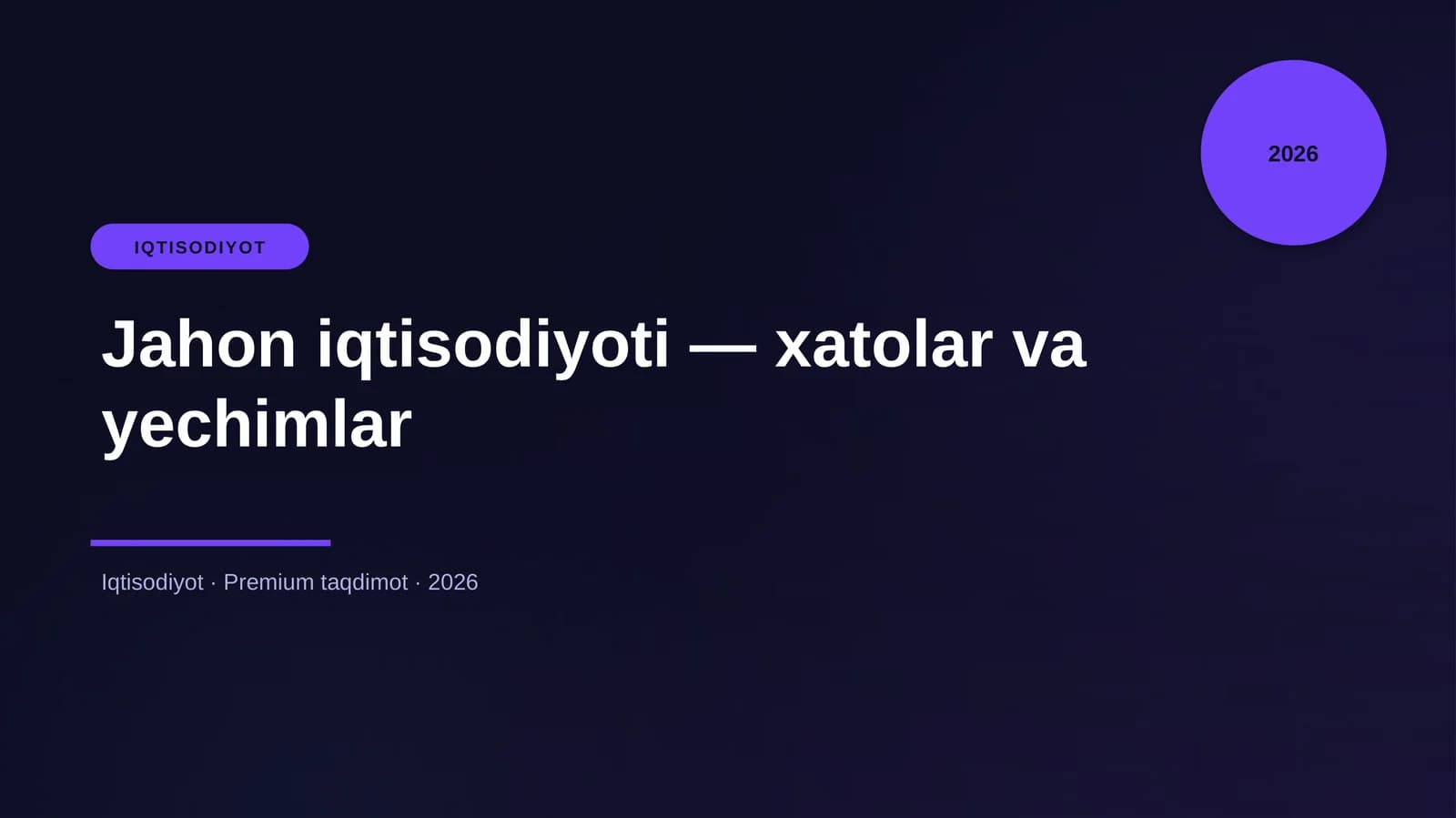 Jahon iqtisodiyoti — xatolar va yechimlar