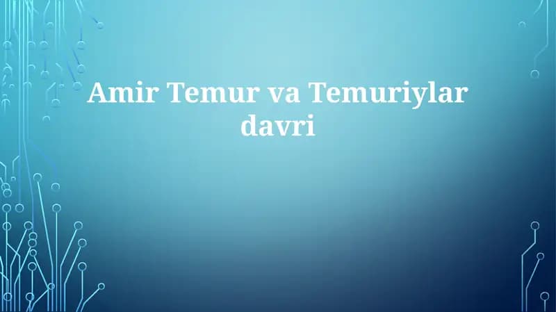 Amir Temur va Temuriylar davri