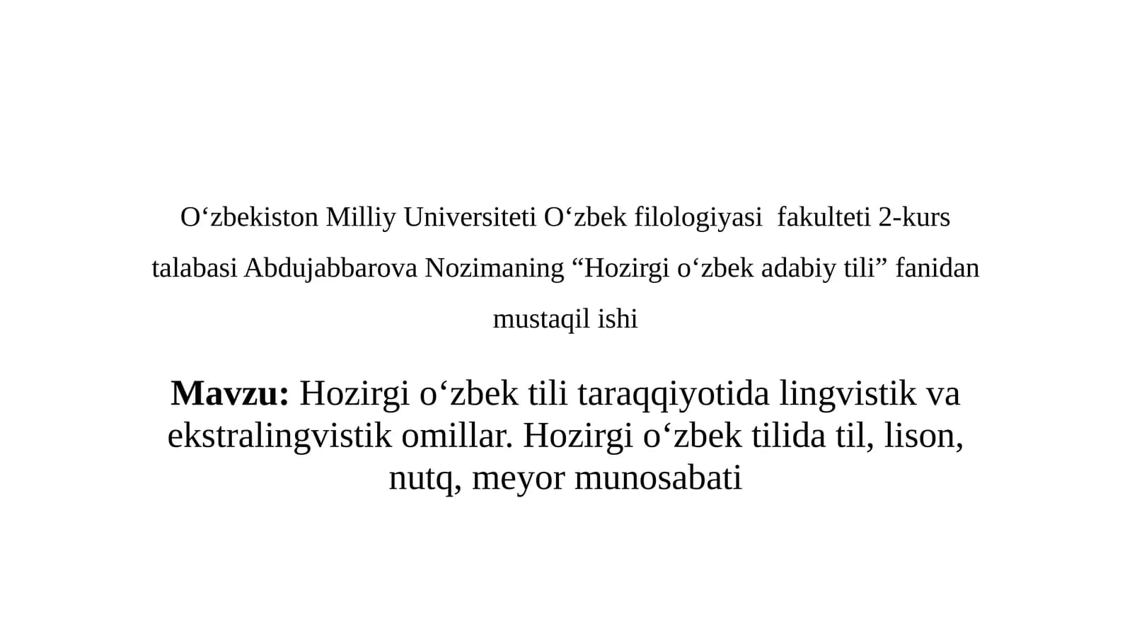 Hozirgi o‘zbek tili taraqqiyotida lingvistik va ekstralingvistik omillar. Hozirgi o‘zbek tilida til, lison, nutq, meyor munosabati