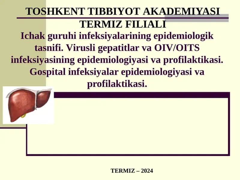 Ichak guruhi infeksiyalarining epidemiologik tasnifi. Virusli gepatitlar va OIV/OITS infeksiyasining epidemiologiyasi va profilaktikasi. Gospital infeksiyalar epidemiologiyasi va profilaktikasi.