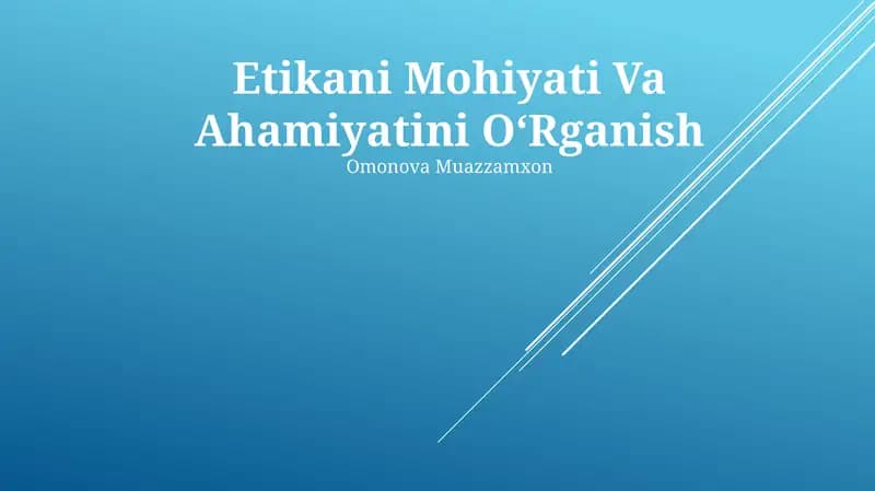 Etikani Mohiyati Va Ahamiyatini OʻRganish