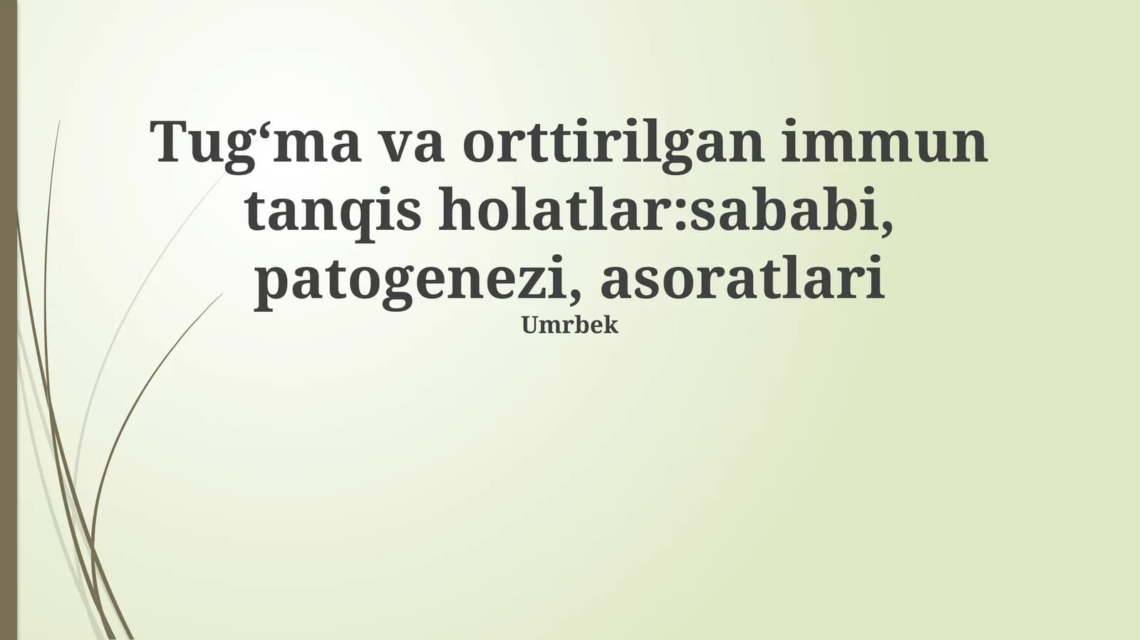 Tug'ma va orttirilgan immun tanqis holatlar:sababi, patogenezi, asoratlari