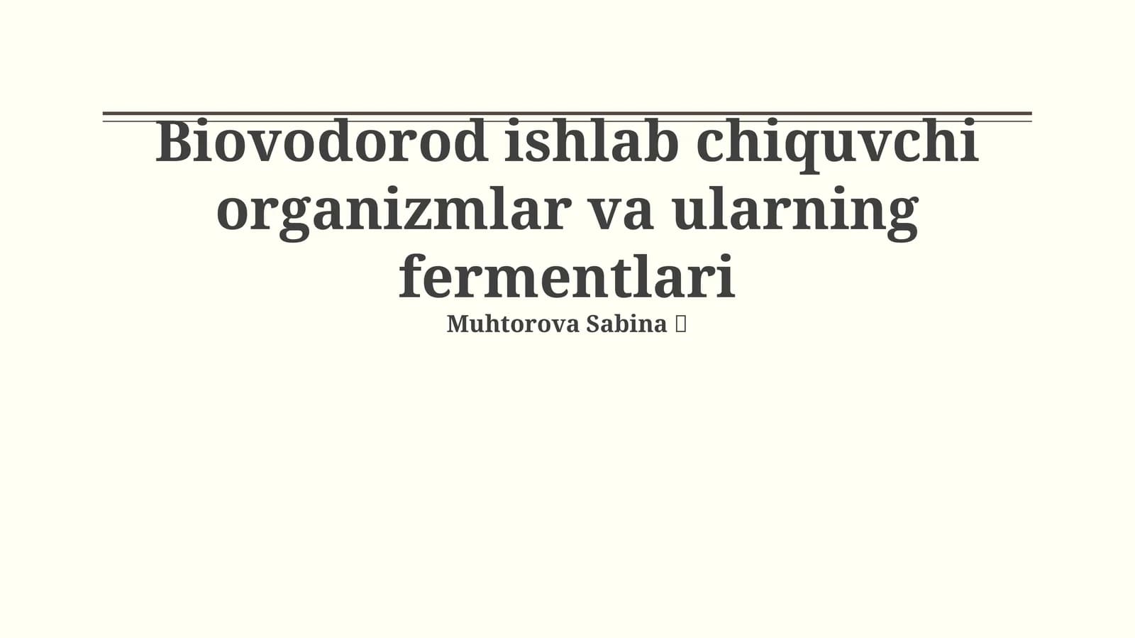 Biovodorod ishlab chiquvchi organizmlar va ularning fermentlari
