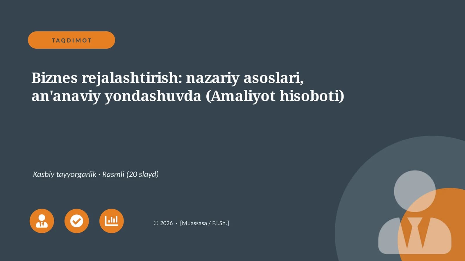 Biznes rejalashtirish: nazariy asoslari, an'anaviy yondashuvda (Amaliyot hisoboti)