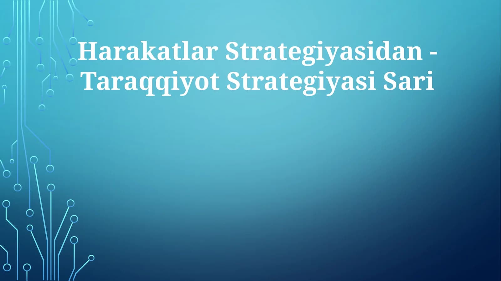 Harakatlar Strategiyasidan - Taraqqiyot Strategiyasi