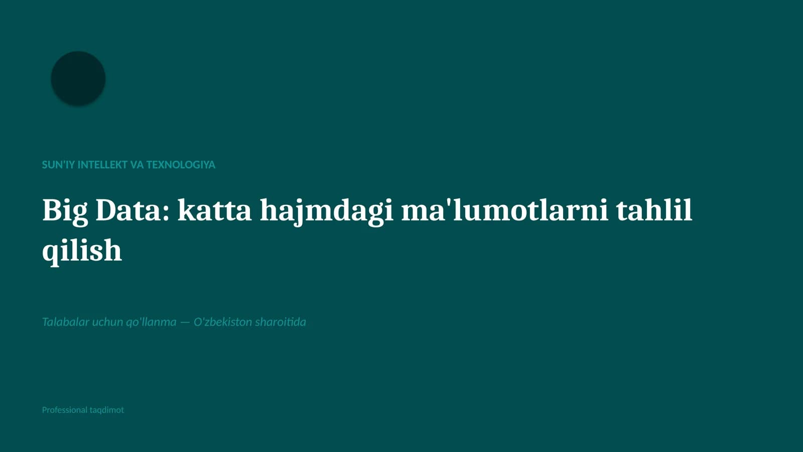 Big Data: katta hajmdagi ma'lumotlarni tahlil qilish