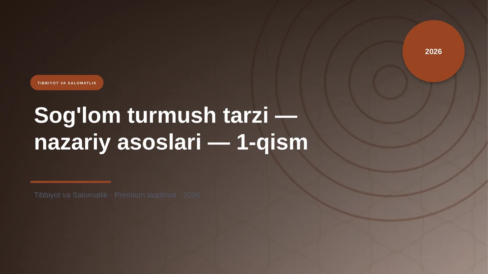 Sog'lom turmush tarzi — nazariy asoslari — 1-qism