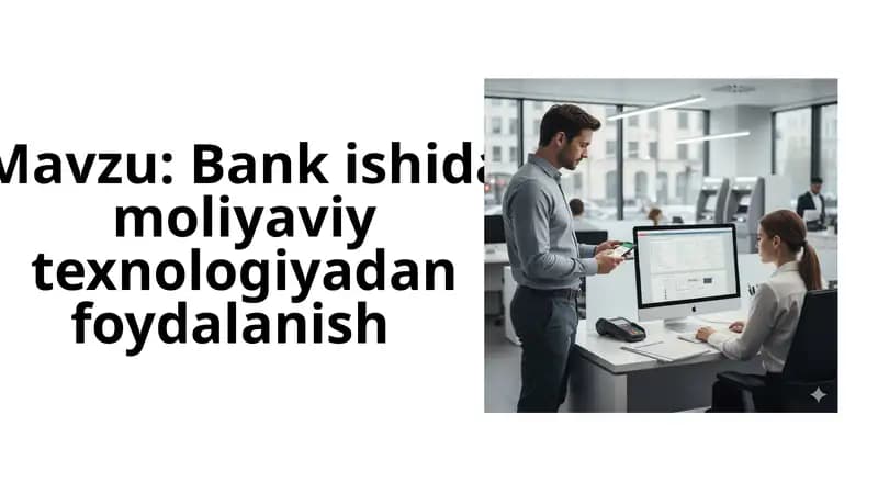 Bank ishida moliyaviy texnologiyadan foydalanish