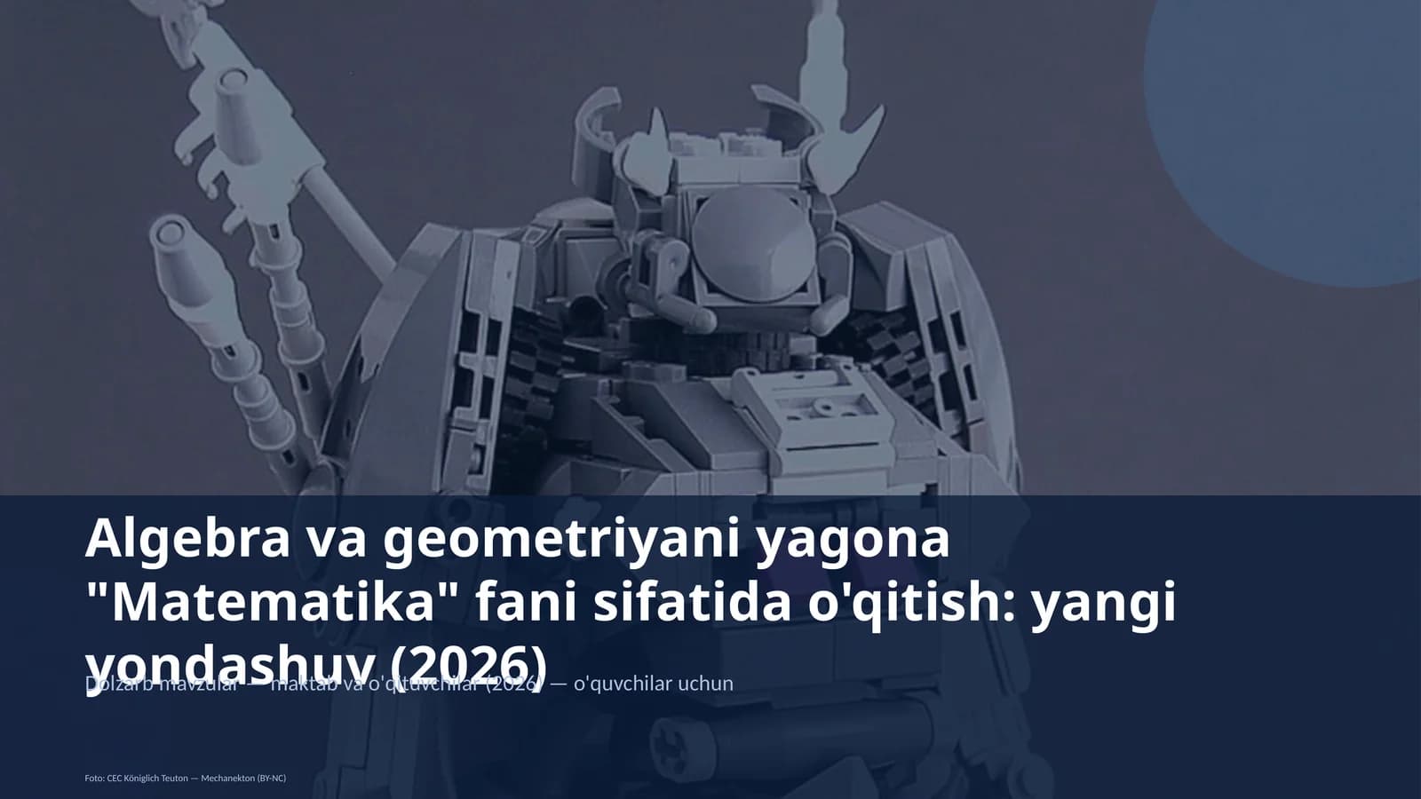 Algebra va geometriyani yagona "Matematika" fani sifatida o'qitish: yangi yondashuv