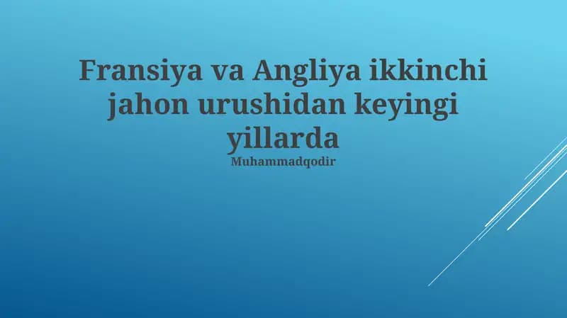 Ikkinchi Jahon Urushidan Keyingi Fransiya va Buyuk Britaniyaning Tashqi Siyosati