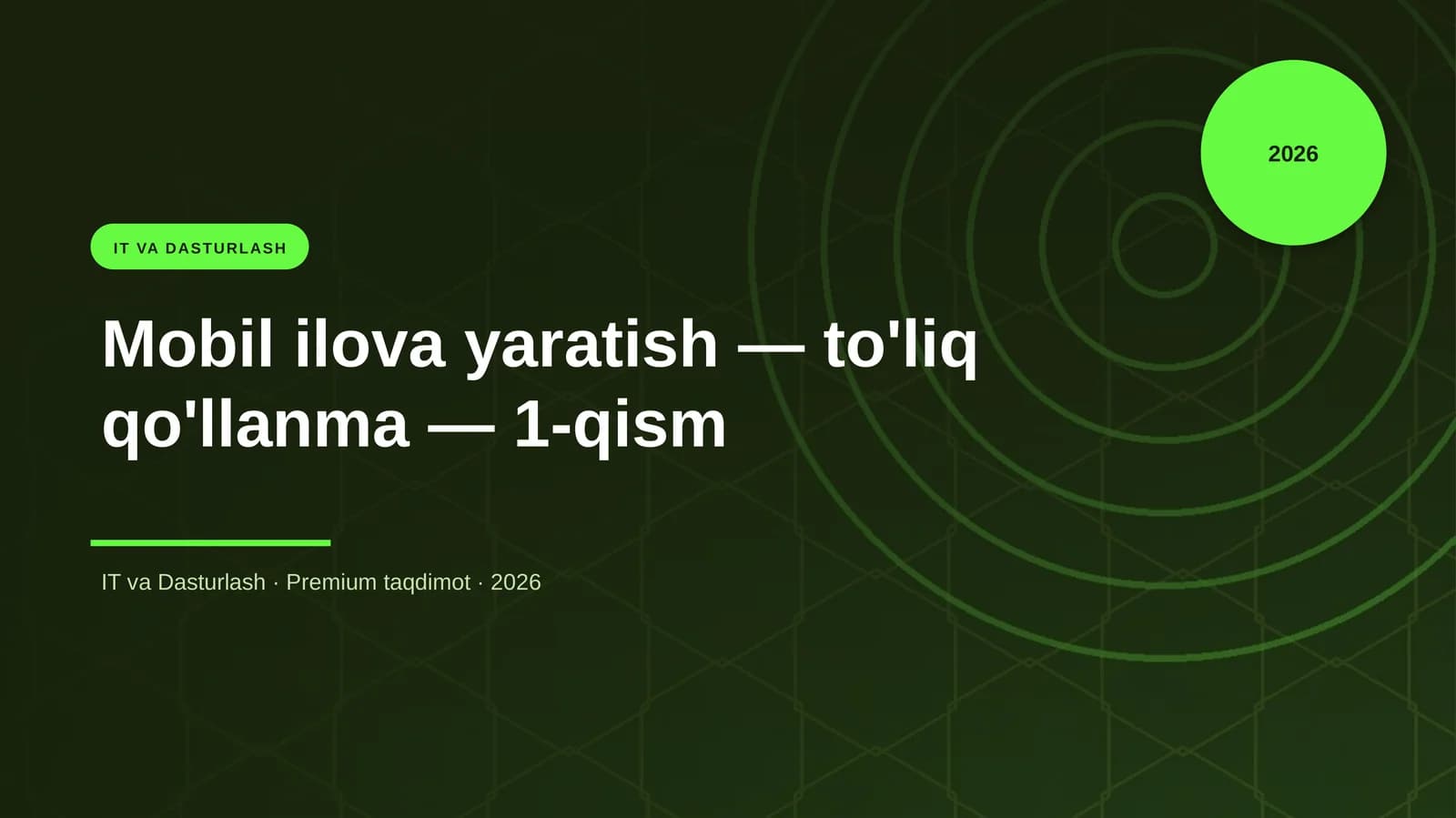 Mobil ilova yaratish — to'liq qo'llanma — 1-qism