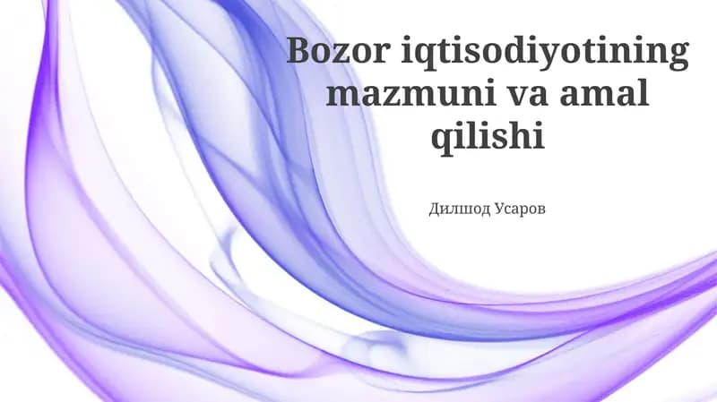 Bozor iqtisodiyotining mazmuni va amal qilishi