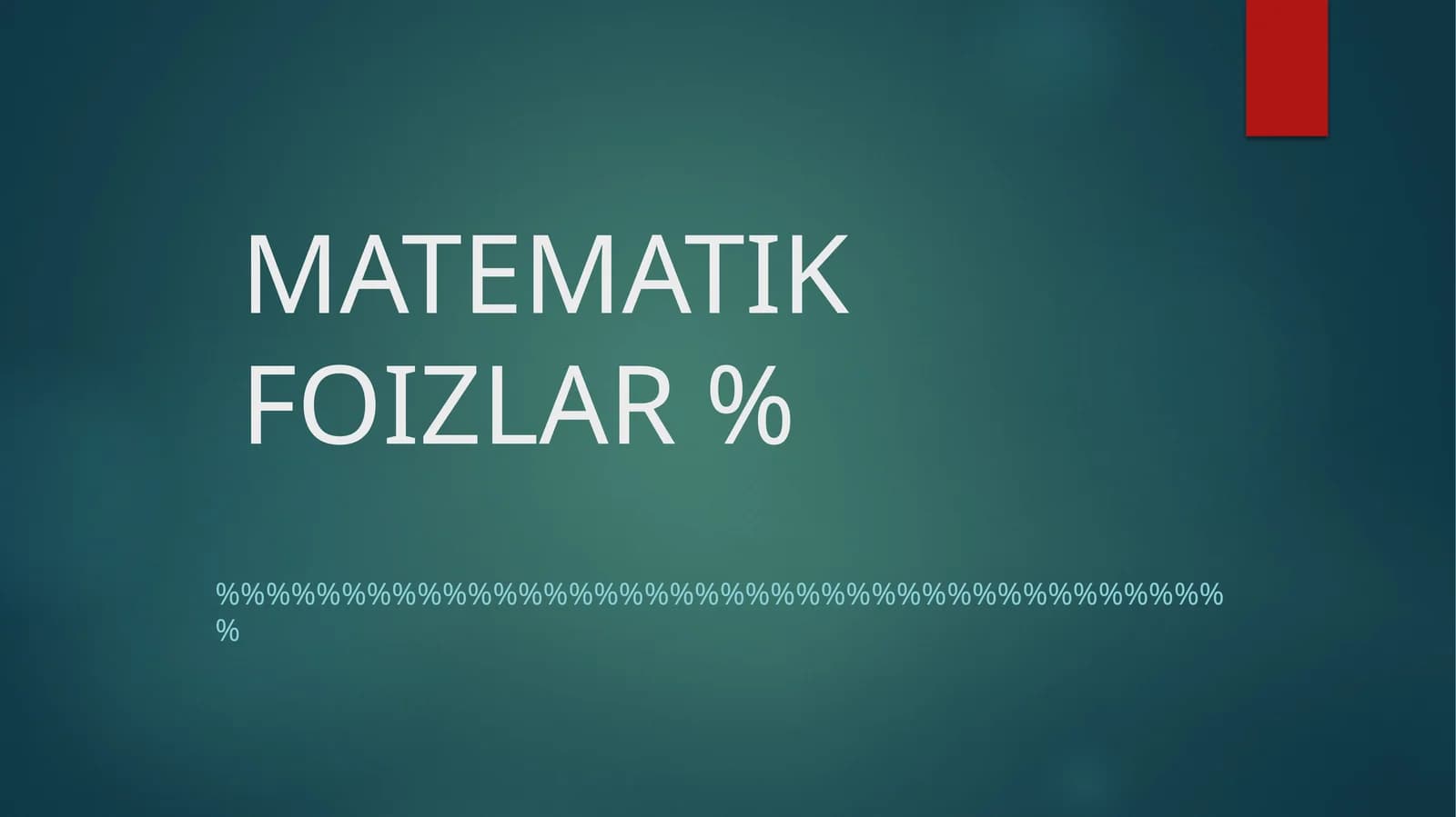 MATEMATIK FOIZLAR %