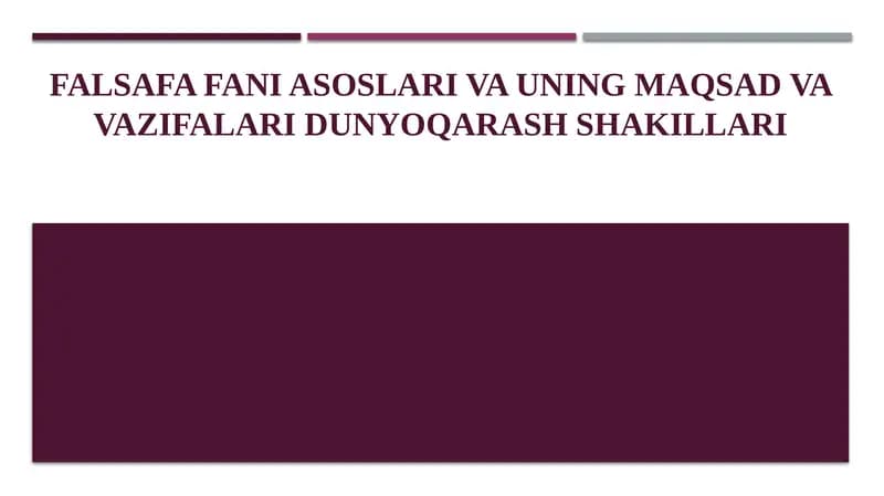 FALSAFA FANI ASOSLARI VA UNING MAQSAD VA VAZIFALARI DUNYOQARASH SHAKILLARI