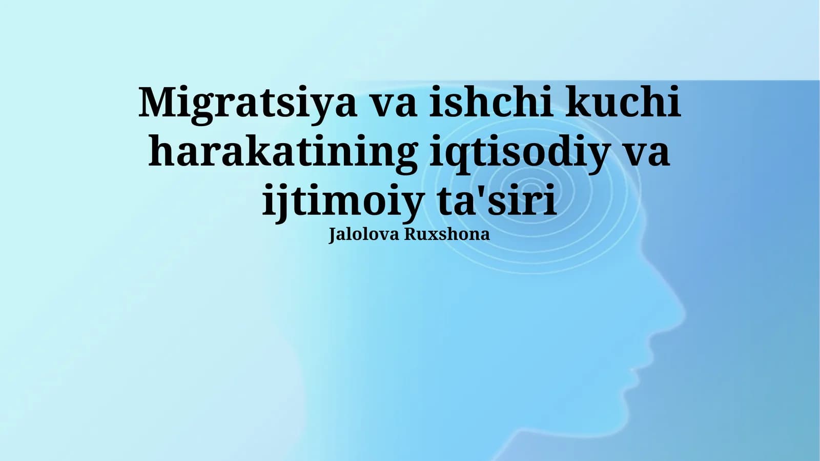 Migratsiya va ishchi kuchi harakatining iqtisodiy va ijtimoiy ta'siri