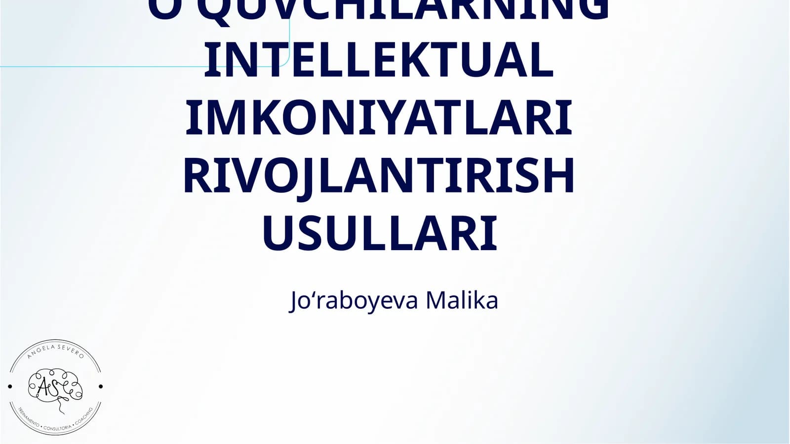 OʻQUVCHILARNING INTELLEKTUAL IMKONIYATLARI RIVOJLANTIRISH USULLARI