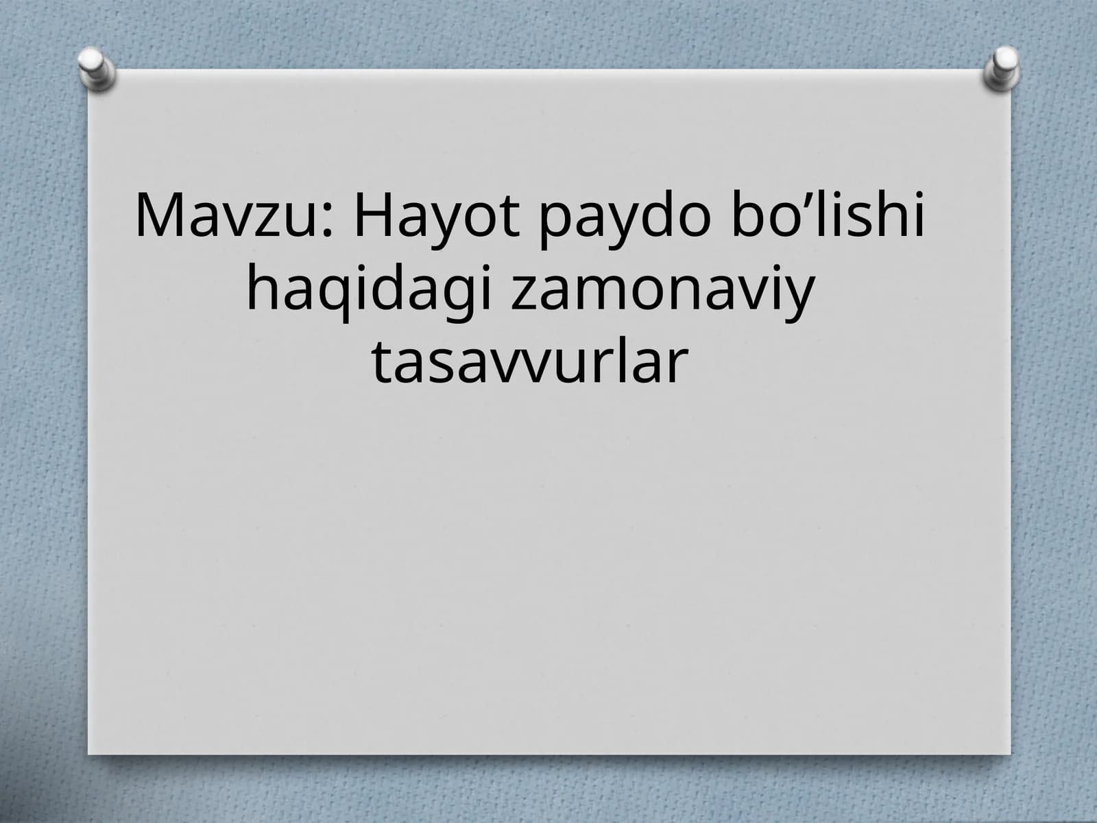 Hayotpaydobo’lishihaqidagizamonaviytasavvurlar