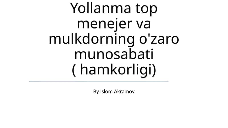 Yollanma top menejer va mulkdorning o'zaro munosabati ( hamkorligi)
