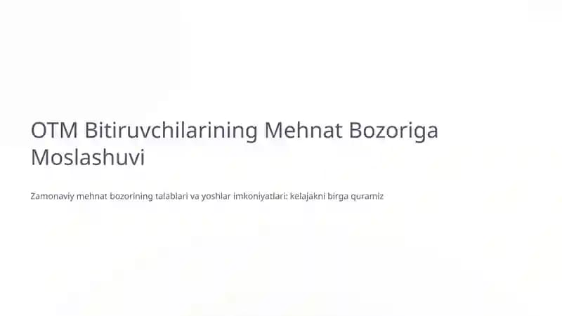 OTM Bitiruvchilarining Mehnat Bozoriga Moslashuvi