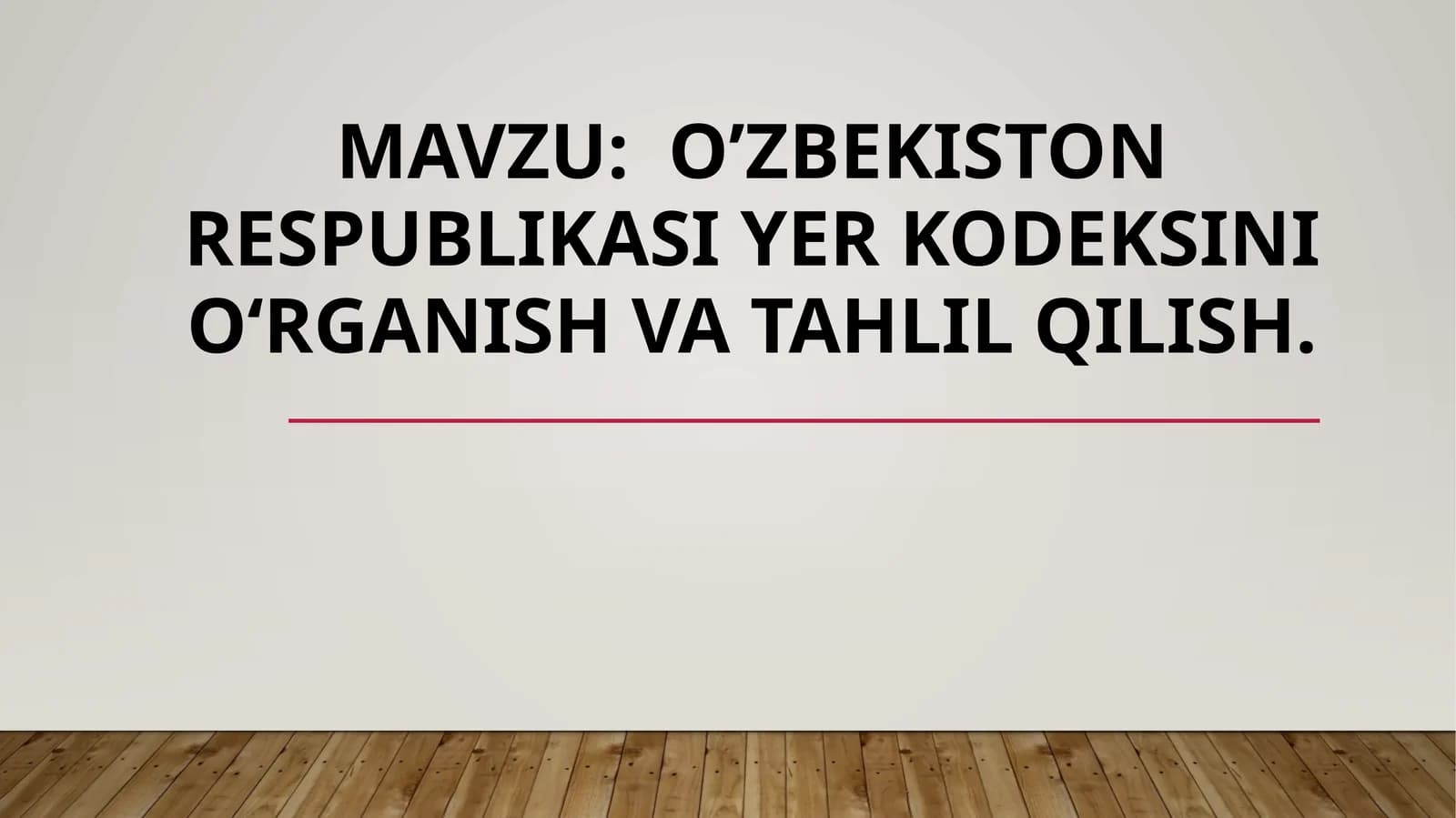 O’ZBEKISTON RESPUBLIKASI YER KODEKSINI OʻRGANISH VA TAHLIL QILISH