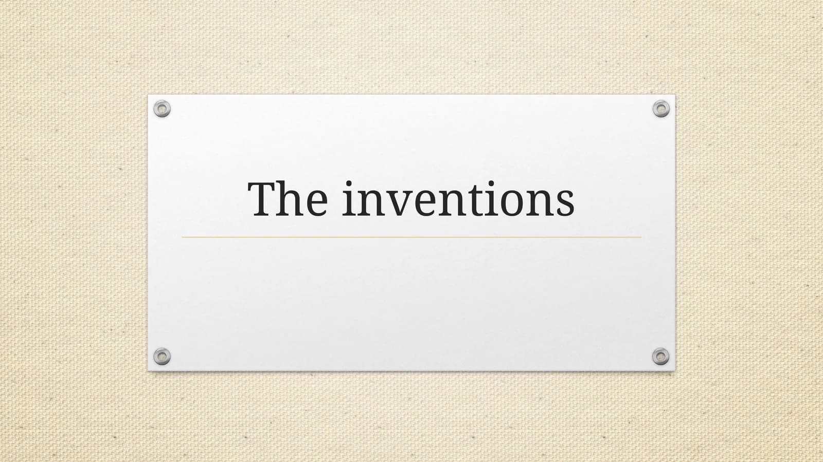 The inventions