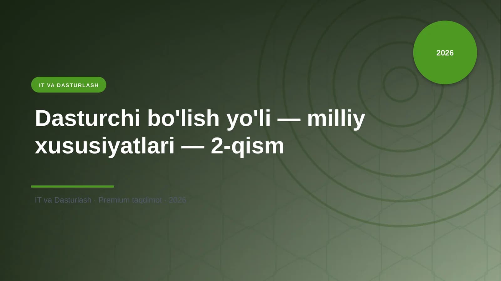 Dasturchi bo'lish yo'li — milliy xususiyatlari — 2-qism