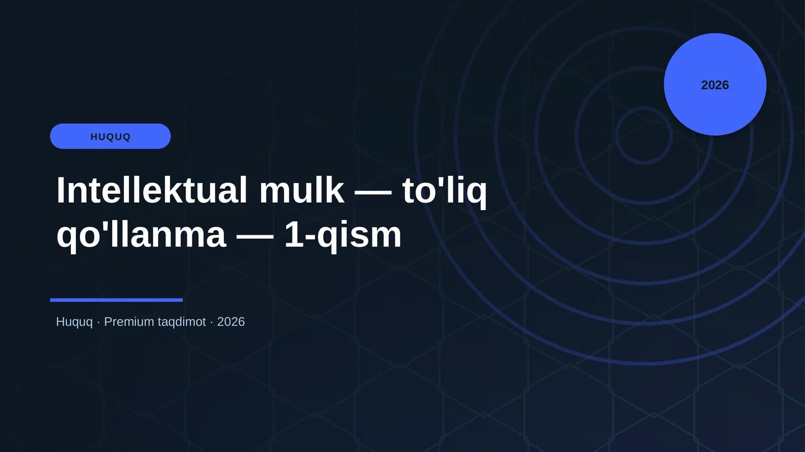 Intellektual mulk — to'liq qo'llanma — 1-qism