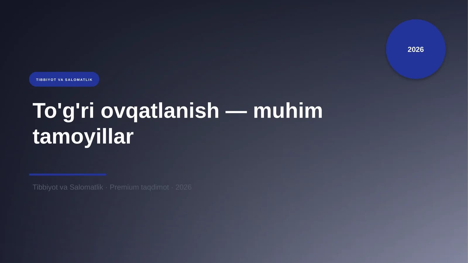 To'g'ri ovqatlanish — muhim tamoyillar