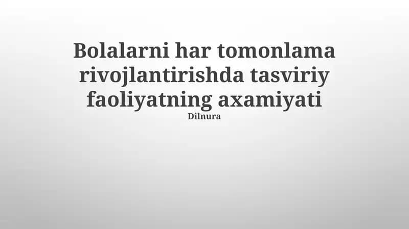 Tasviriy faoliyatning axamiyati