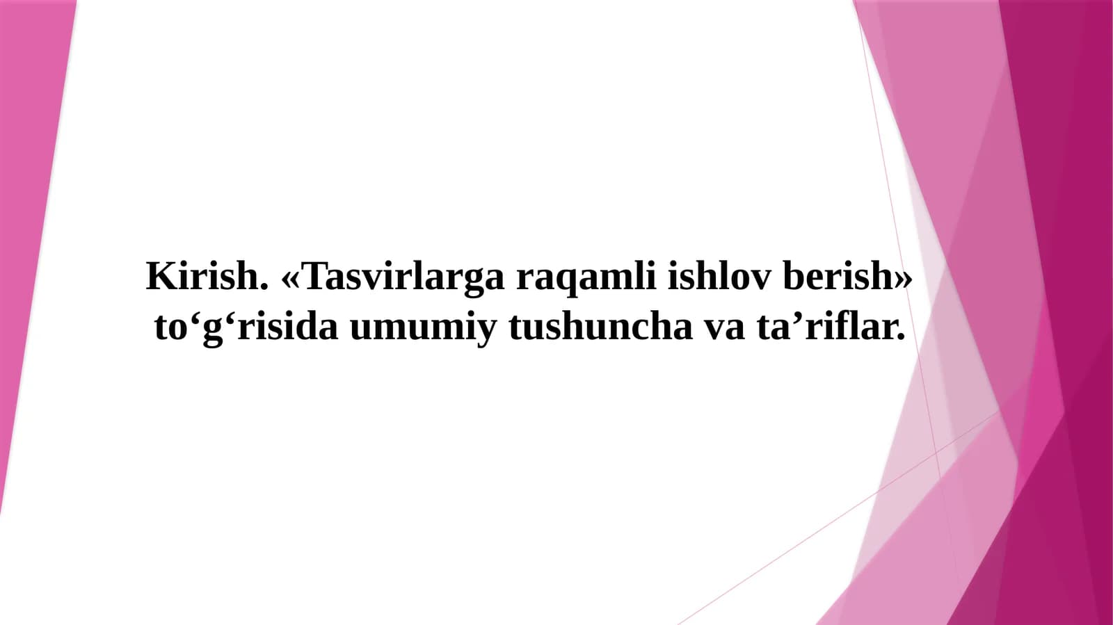 Tasvirlarga raqamli ishlov berishga kirish