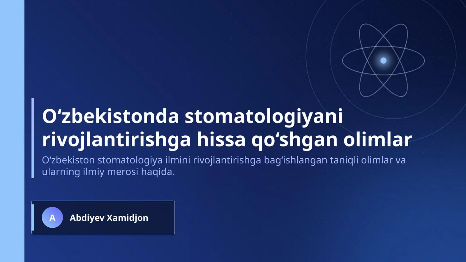 O‘zbekistonda stomatologiyani rivojlantirishga hissa qo‘shgan olimlar