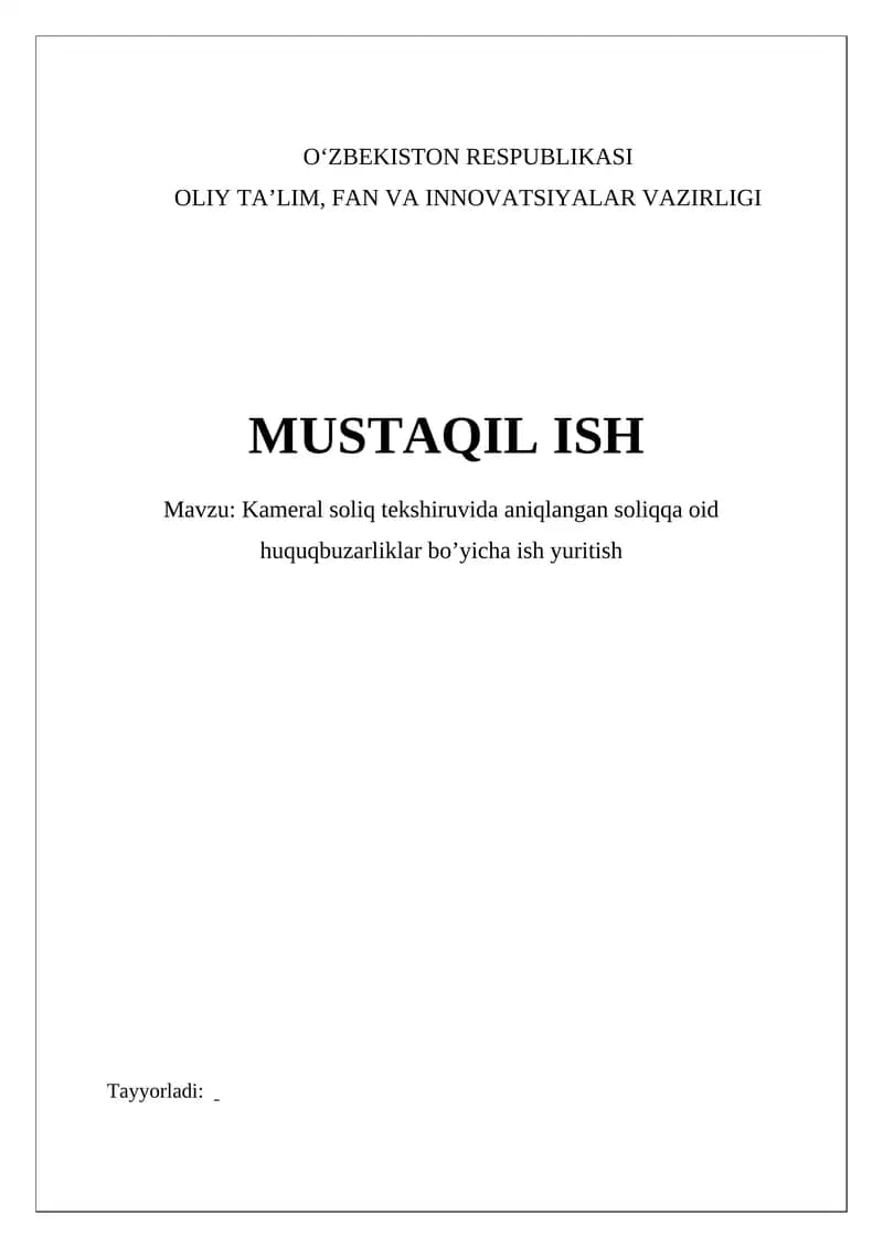 Kameral soliq tekshiruvida aniqlangan soliqqa oid huquqbuzarliklar bo’yicha ish yuritish