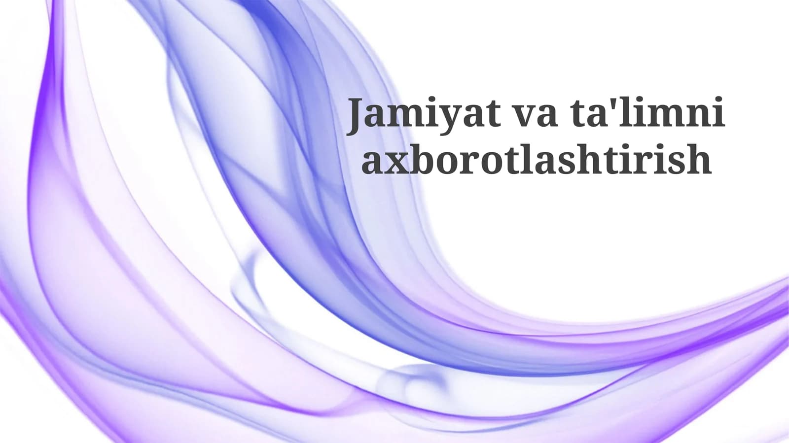 Jamiyat va Ta'limning Axborotlashuvi